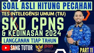 PART 11 PASTI KELUAR TAHUN INI  OPERASI HITUNG PECAHAN  TIU CPNS amp KEDINASAN 2024 [upl. by Mcintyre381]