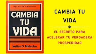 Cambia Tu Vida El Secreto Para Acelerar Tu Verdadera Prosperidad Audiolibro [upl. by Merc]