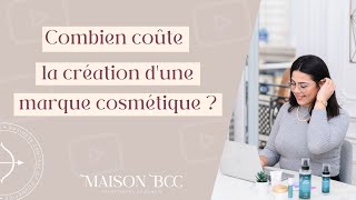 COMBIEN COÛTE LA CRÉATION DUNE MARQUE COSMÉTIQUE [upl. by Arakahs]