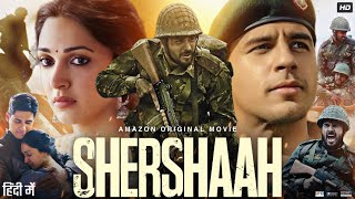 Shershaah Full Movie HD  Sidharth Malhotra  Kiara Advani  Nikitin Dheer  Sahil  Review amp Facts [upl. by Airbmat]