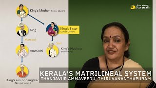 How did the matrilineal system in Kerala work  Thanjavur Ammaveedu Thiruvananthapuram [upl. by Frederik]