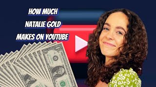 How Much Does Natalie Gold Earn from YouTube Heres the data [upl. by Jobye]