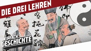 Die Drei Lehren  Buddhismus Daoismus und Konfuzianismus l DIE GESCHICHTE CHINAS [upl. by Eerol]