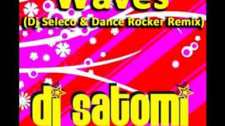 Dj Satomi  Waves Dj Seleco amp Dance Rocker Remix [upl. by Biddy]