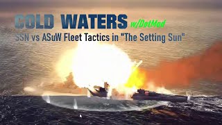 Cold Waters Tactics Deleting the Raid Fleet in quotThe Setting Sunquot [upl. by Dorison]