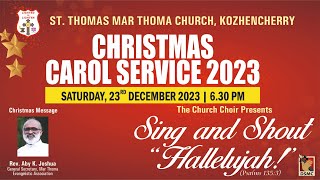 CHRISTMAS CAROL SERVICE  KOZHENCHERRY ST THOMAS MAR THOMA CHURCH  231223  DSMC MEDIA [upl. by Jillie]