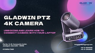 GLADWIN PTZ 4K CAMERA  UNBOXING AND LEARN HOW TO CONNECT CAMERA WITH YOUR LAPTOP [upl. by Isabelita562]