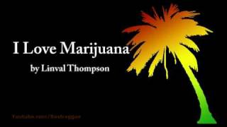 I Love Marijuana  Linval Thompson Lyrics [upl. by Virgil]