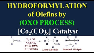 Hydroformylation of Olefins by OXO PROCESS   Co2CO8 Catalyst [upl. by Reemas]