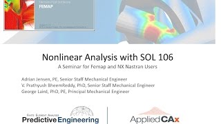 Femap and NX Nastran Technical Seminar  Nonlinear Analysis with SOL 106 [upl. by Elohc]