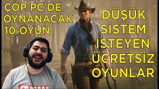 DÜŞÜK SİSTEM GEREKSİNİMLİ OYUNLAR  KÖTÜ BİLGİSAYARLAR İÇİN OYUN ÖNERİLERİ  2022 Güncel Video [upl. by Refinnej]