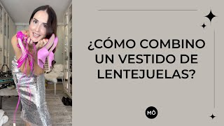 ¿CÓMO COMBINO UN VESTIDO DE LENTEJUELAS 💖✨ [upl. by Adnilim]