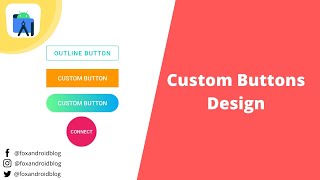 Custom Button Designs  Android Studio Tutorial  Android Custom Buttons  2021  FoxAndroid [upl. by Ahsiak]