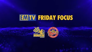 EMTV Friday Focus Monarchs Tame the Tigers and Climb the League Table [upl. by Shimberg]