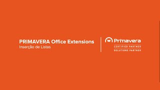 PRIMAVERA Office Extensions Inserção de Listas [upl. by Atikel]