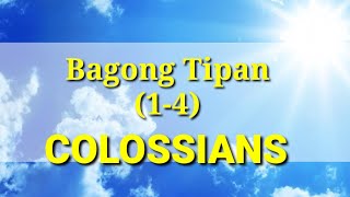 Ang Banal na Aklat quotBIBLIAquot Mga TagaColosas 14 12 Bagong Tipan Tagalog Audio Bible Full Chapter [upl. by Any623]