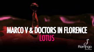 Marco V amp Doctors in Florence  Lotus preview Flamingo Recordings [upl. by Granville]