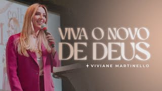 Viva o novo de Deus  Pra Viviane Martinello [upl. by Lewin]