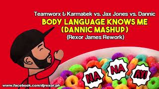 Teamworx amp Karmatek vs Jax Jones  Body Language Knows Me Dannic Mashup Rexor James Rework [upl. by Eleirbag]