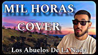 Los Abuelos De La Nada  Mil Horas COVER by Ari Miranda Unedited Raw Vocals [upl. by Towill]