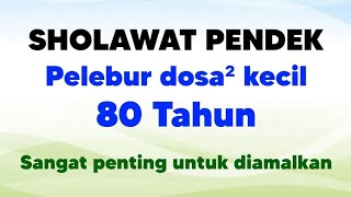 193 Sholawat Pelebur Dosa² Kecil 80 Tahun Sangat Penting Untuk Dibaca [upl. by Lebasiairam79]