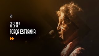 CAETANO VELOSO  FORÇA ESTRANHA [upl. by Edniya]