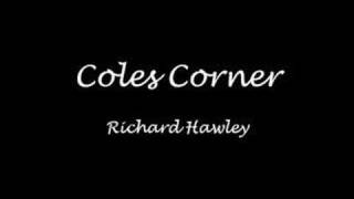 Coles Corner  Richard Hawley [upl. by Attenyt]