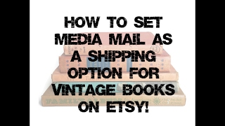 How to Set Media Mail as a Shipping Option for Vintage Books on Etsy [upl. by Aiuqram]