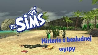 The Sims Historie z bezludnej wyspy 1  Gdzie ta maczeta [upl. by Ramso576]