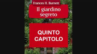 AUDIOLIBRO Il Giardino segreto CAPITOLO 5 [upl. by Yrahk465]