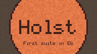 First suite in Eb  Holst  ChipTune [upl. by Ruomyes915]