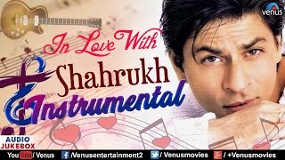 In Love With Shahrukh Khan  Instrumental Songs  Audio Jukebox  90s Romantic Hindi Songs [upl. by Auric]