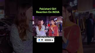 Pakistani Girl Reaction On India  Pakistani Reaction  Pakistan Reaction  shorts pakmedia [upl. by Rahr]