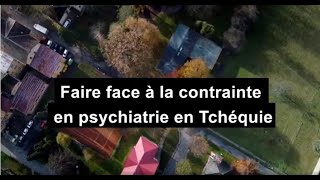 Lutter contre la contrainte en psychiatrie  Le QualityRights en Tchéquie [upl. by Treve111]