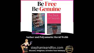 Be Free amp Be Genuine Author amp Polyamorist David Webb [upl. by Wunder]