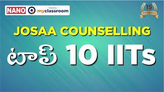 JOSAA COUNSELLING Top 10 IITs  IIT ranking  NANOmyClassroom [upl. by Komara]