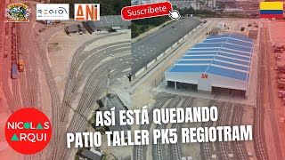 Así va Construcción de Regiotram de Occidente en Patio Taller PK5 en Bogotá 🇨🇴  Patio PK5 Terminado [upl. by Haas882]