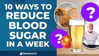 The 10 Ways To Reduce Blood Sugar In One Week Naturally [upl. by Merdith]