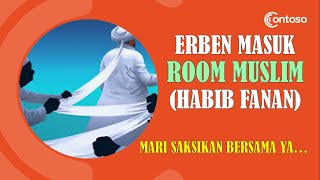 Erben Masuk Room Habib Fanan [upl. by Gnut]