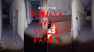 ROY PTJB DI PENJARA AYER MOLEK PART 1 [upl. by Babs]