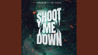 Shoot Me Down [upl. by Iv]