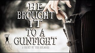 He Brought IT to a Gunfight  Western Short Film [upl. by Tnek835]