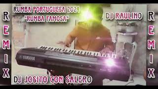 Rumba Portuguesa 2024  Rumba Famosa  Dj Raulino  Remix Dj Josito Con Salero🔥 [upl. by Aihsemot130]