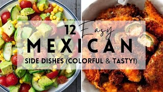 12 Easy Mexican Side Dishes Colorful amp Tasty sharpaspirant mexicanfood sidedishes [upl. by Aicirtap754]