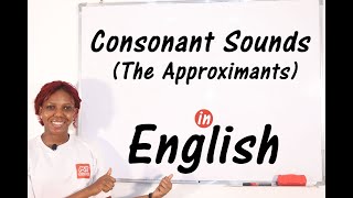 Consonant Sounds The Approximants  A Click Away to Understanding The 4 Approximants [upl. by Anaeli]