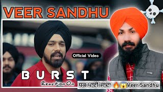 VEER SANDHU  BURST OFFICIAL VIDEO RXTRO NEW PUNJABI SONG 2024  PUNJABI REACTION TIME [upl. by Herschel]