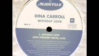 Dina Carroll  Without Love KNV Powder Vocal 1999 [upl. by Salvucci]