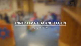 Inneklima i barnehagen Lufta [upl. by Erialc744]