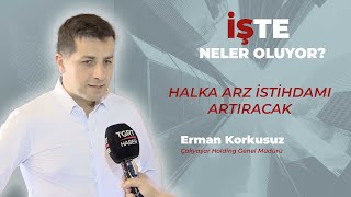 Halka arz istihdamı artıracak [upl. by Notnilc]