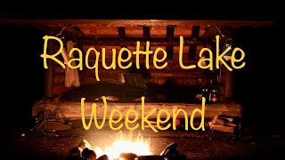 Raquette Lake Weekend [upl. by Dahaf]